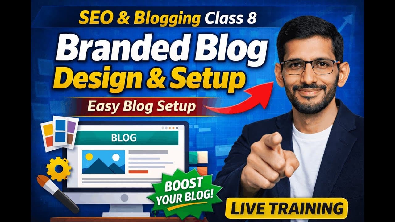 SEO and Blogging Class 8: Branded Blog Design and Setup - Easy Blog Setup